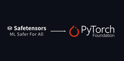 Safetensors joins PyTorch Foundation announcement graphic