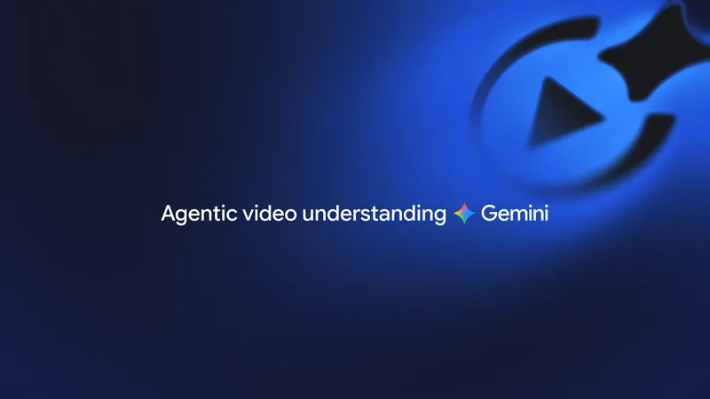 Google announcement graphic reading "Agentic video understanding — Gemini" over a dark blue background with a stylised play button